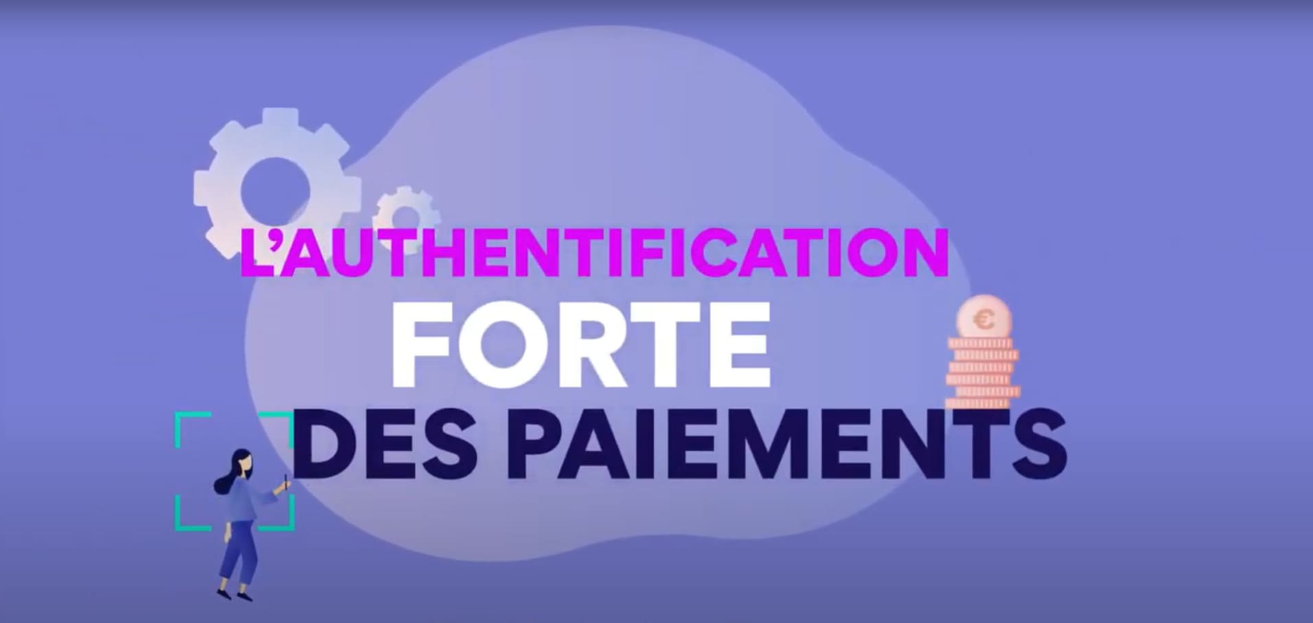 authentification forte des paiements - vidéo banque de France