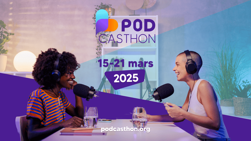 podcasthon 2025 15 au 21 mars associations