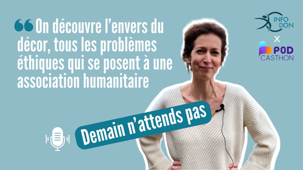 Interview demain n'attend pas sur les associations humanitaires - podcasthon 2024