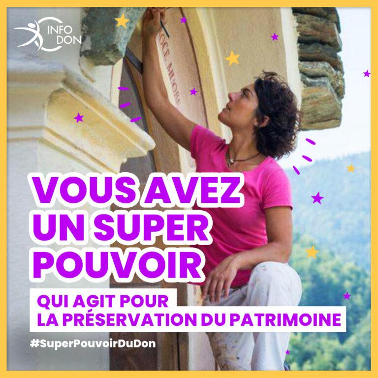 Vous avez un super pouvoir du don qui agit pour la préservation du patrimoine