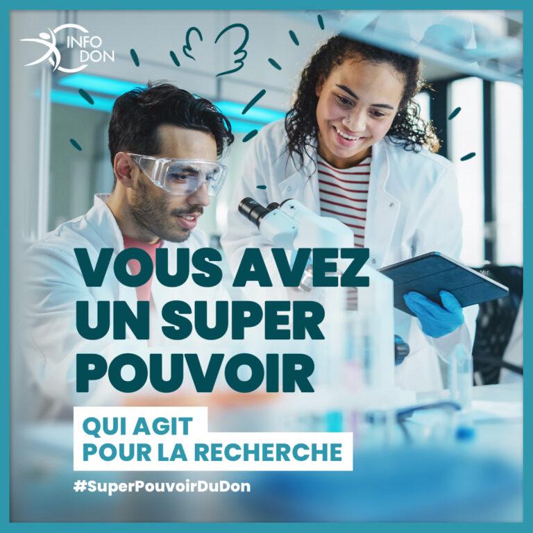Vous avez un super pouvoir du don qui agit pour la recherche