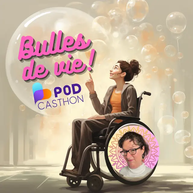 Podcast bulles de vie pour le Podcasthon 2025 avec fondation des amis de l'atelier