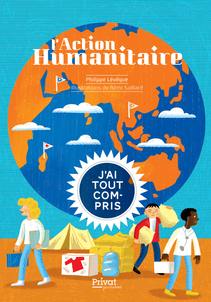 1. L'action humanitaire - J'ai tout compris par Philippe Lévêque et Rémi Saillard​
