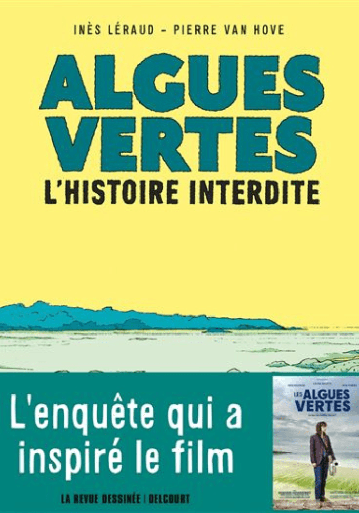 6. Algues vertes – L’histoire interdite par Inès Léraud et Pierre Van Hove