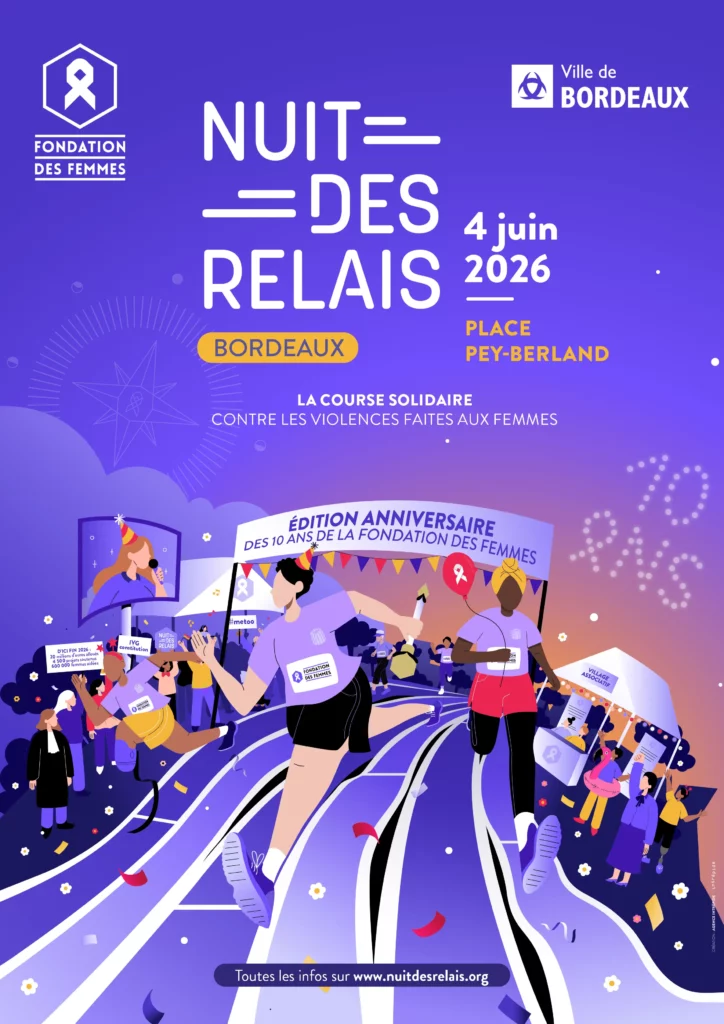 affiche de la nuit des relais organisée par la fondation des femmes course solidaire 2026. Edition de bordeaux 4 juin 2026 place pey-berland. La course solidaire contre les violences faites aux femmes.
