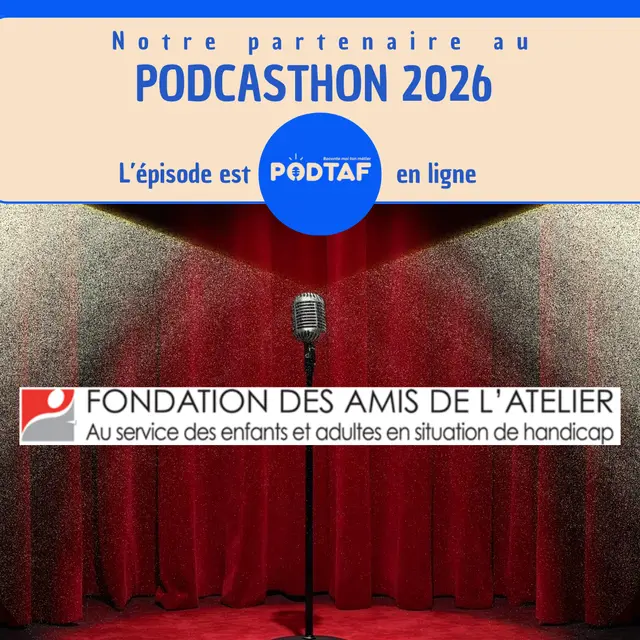 Podtaf fondation les amis de l'atelier