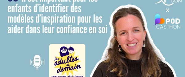 Les adultes de demain podcasthon 2025 interview podcast