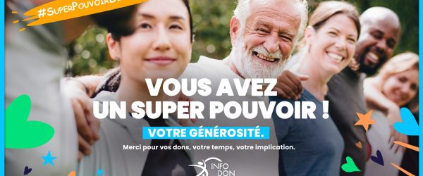 Visuel de campagne Super Pouvoir du Don 2025 infodon France générosités