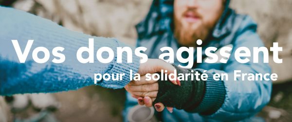Vos Dons agissent pour la solidarité en France